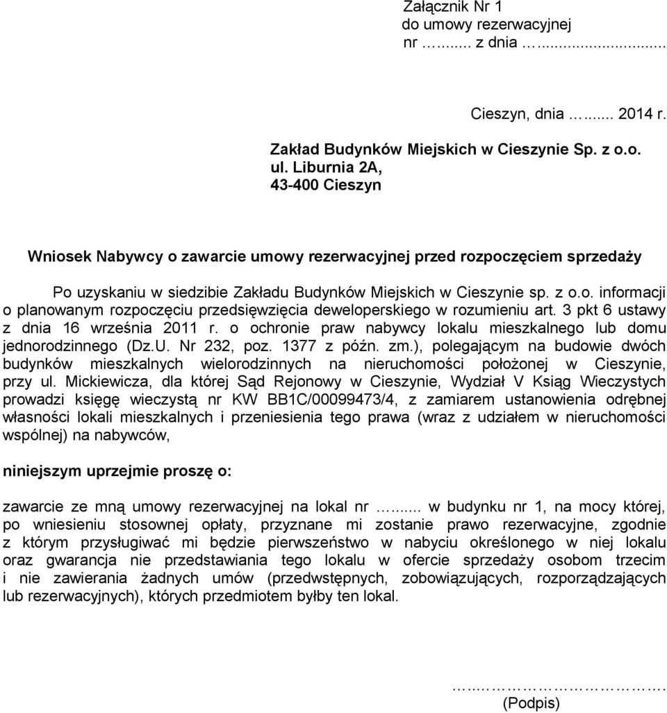 3 pkt 6 ustawy z dnia 16 września 2011 r. o ochronie praw nabywcy lokalu mieszkalnego lub domu jednorodzinnego (Dz.U. Nr 232, poz. 1377 z późn. zm.