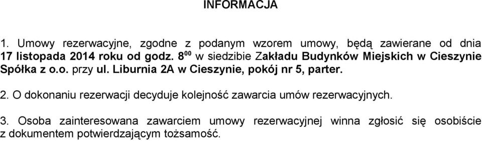 8 00 w siedzibie Zakładu Budynków Miejskich w Cieszynie Spółka z o.o. przy ul.