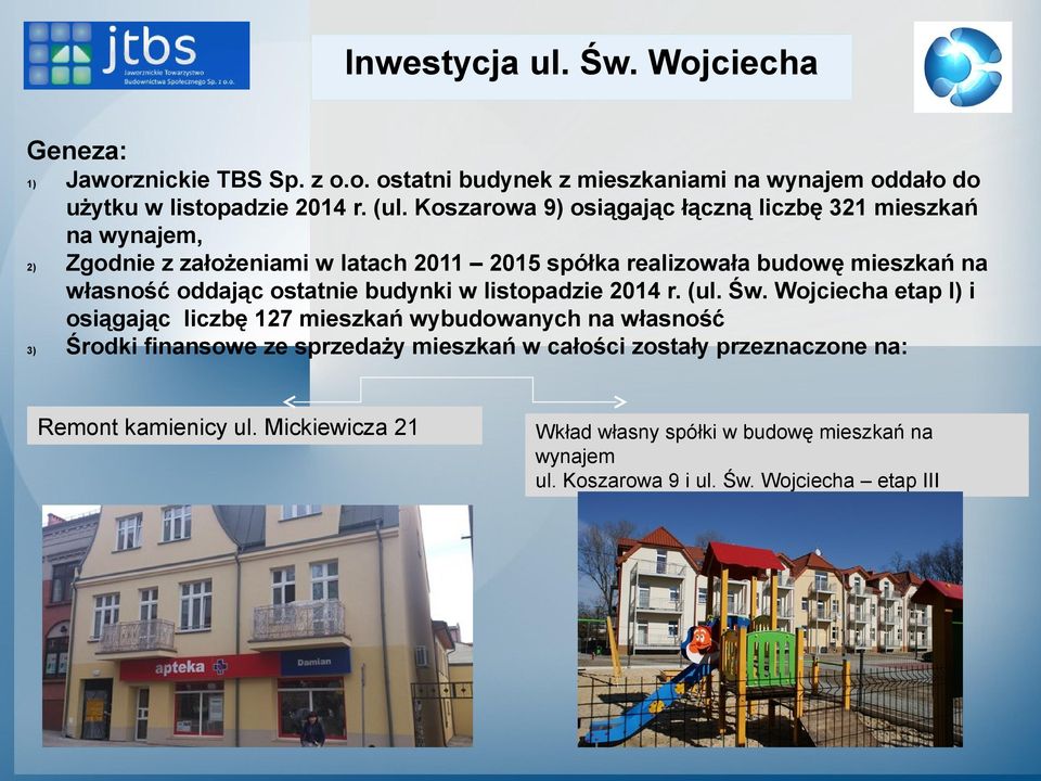 ostatnie budynki w listopadzie 2014 r. (ul. Św.