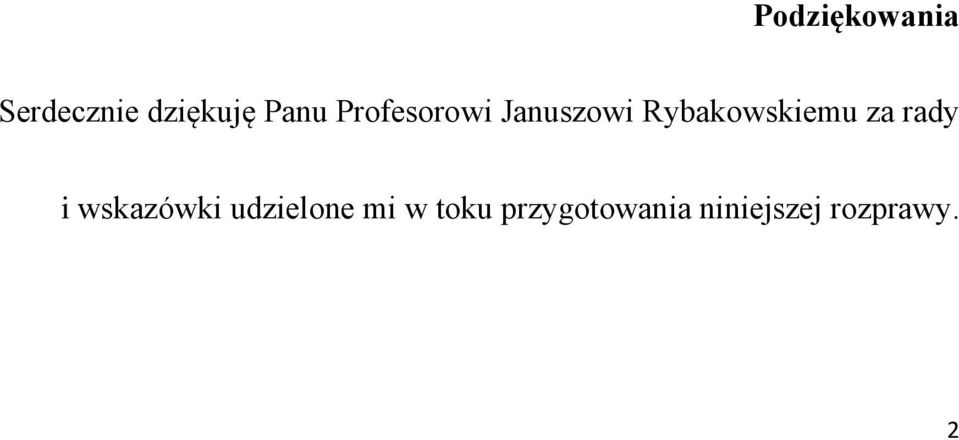 Rybakowskiemu za rady i wskazówki
