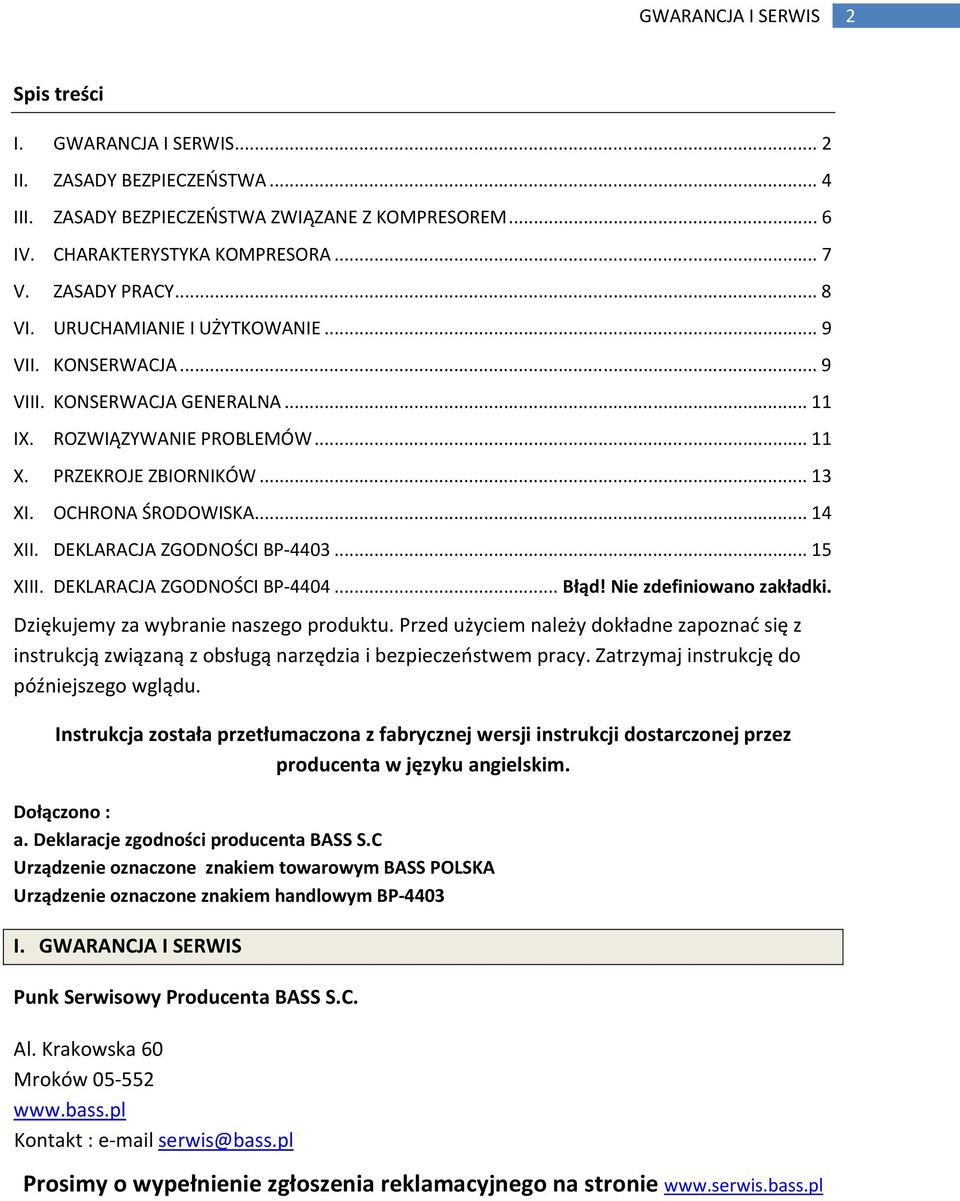 DEKLARACJA ZGODNOŚCI BP-4403... 15 XIII. DEKLARACJA ZGODNOŚCI BP-4404... Błąd! Nie zdefiniowano zakładki. Dziękujemy za wybranie naszego produktu.
