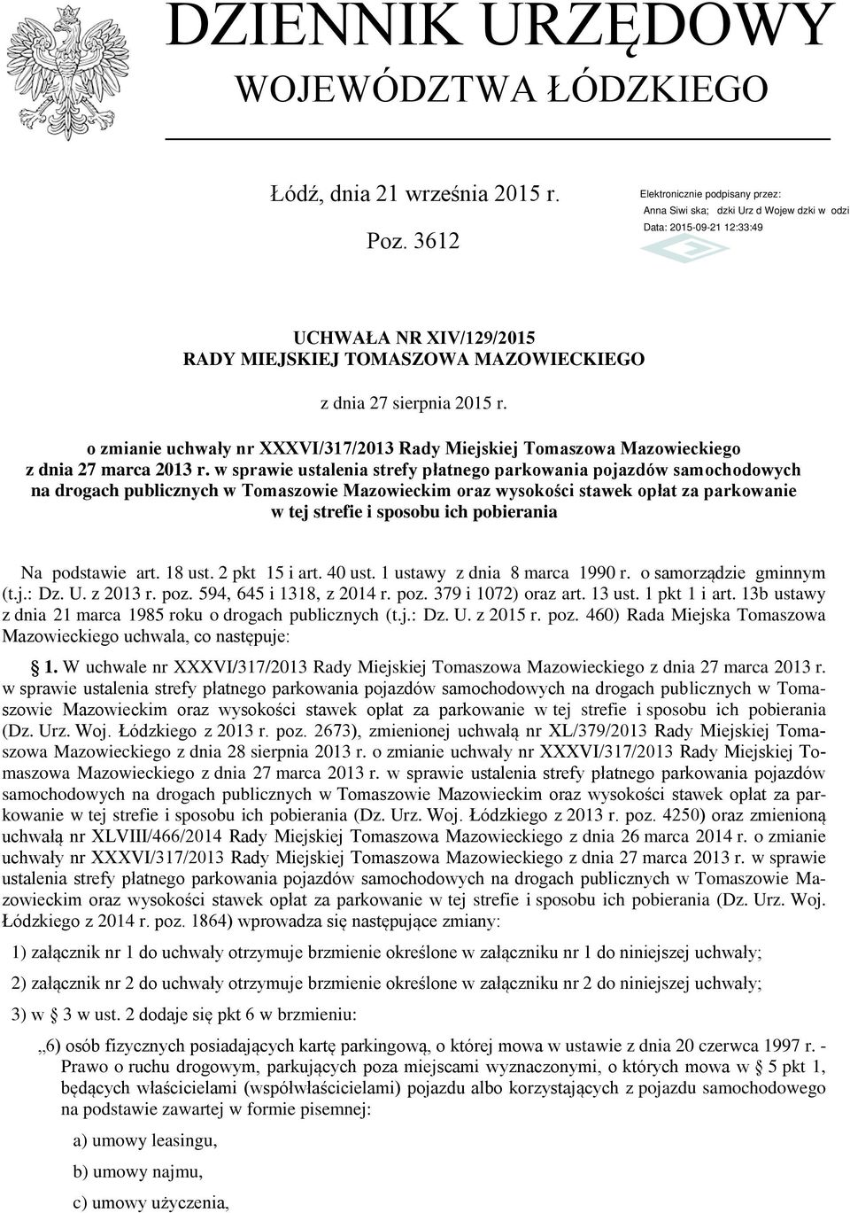 w sprawie ustalenia strefy płatnego parkowania pojazdów samochodowych na drogach publicznych w Tomaszowie Mazowieckim oraz wysokości stawek opłat za parkowanie w tej strefie i sposobu ich pobierania