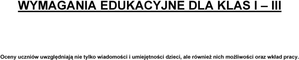 wiadomości i umiejętności dzieci, ale