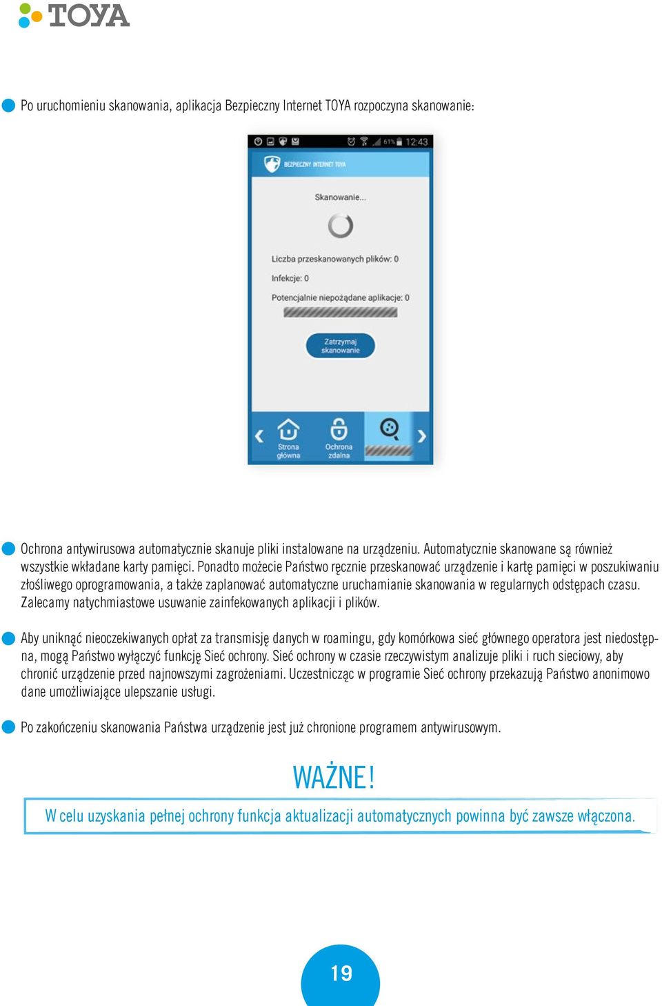 Ponadto możecie Państwo ręcznie przeskanować urządzenie i kartę pamięci w poszukiwaniu złośliwego oprogramowania, a także zaplanować automatyczne uruchamianie skanowania w regularnych odstępach czasu.