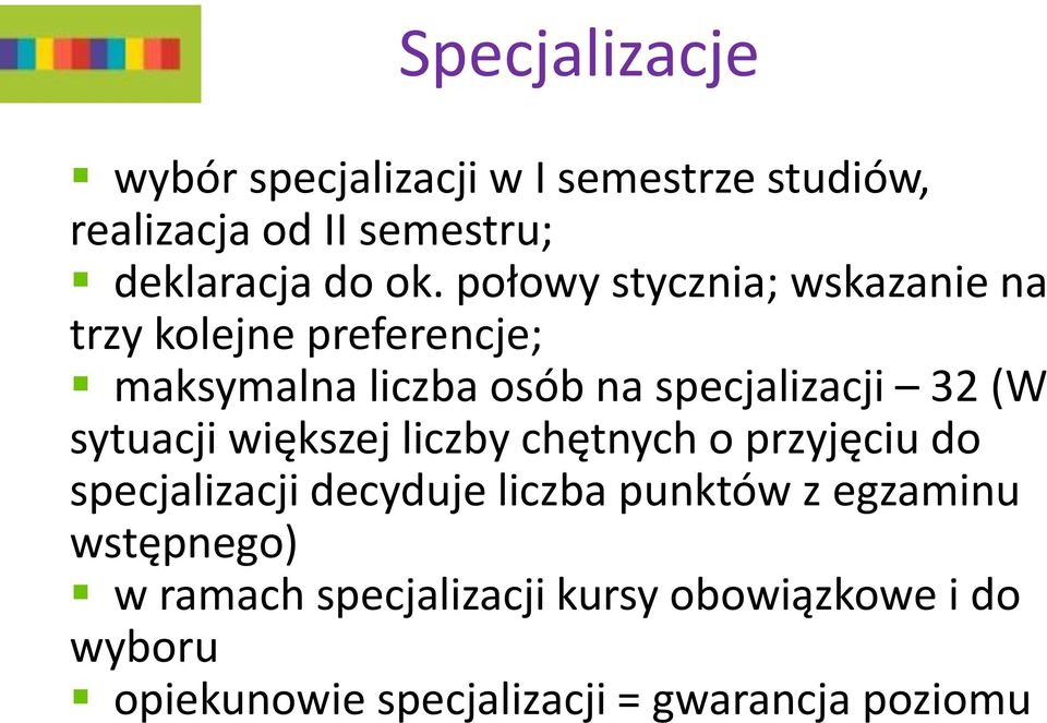 sytuacji większej liczby chętnych o przyjęciu do specjalizacji decyduje liczba punktów z egzaminu