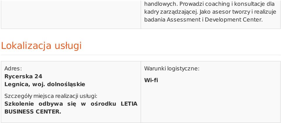 Lokalizacja usługi Adres: Rycerska 24 Legnica, woj.