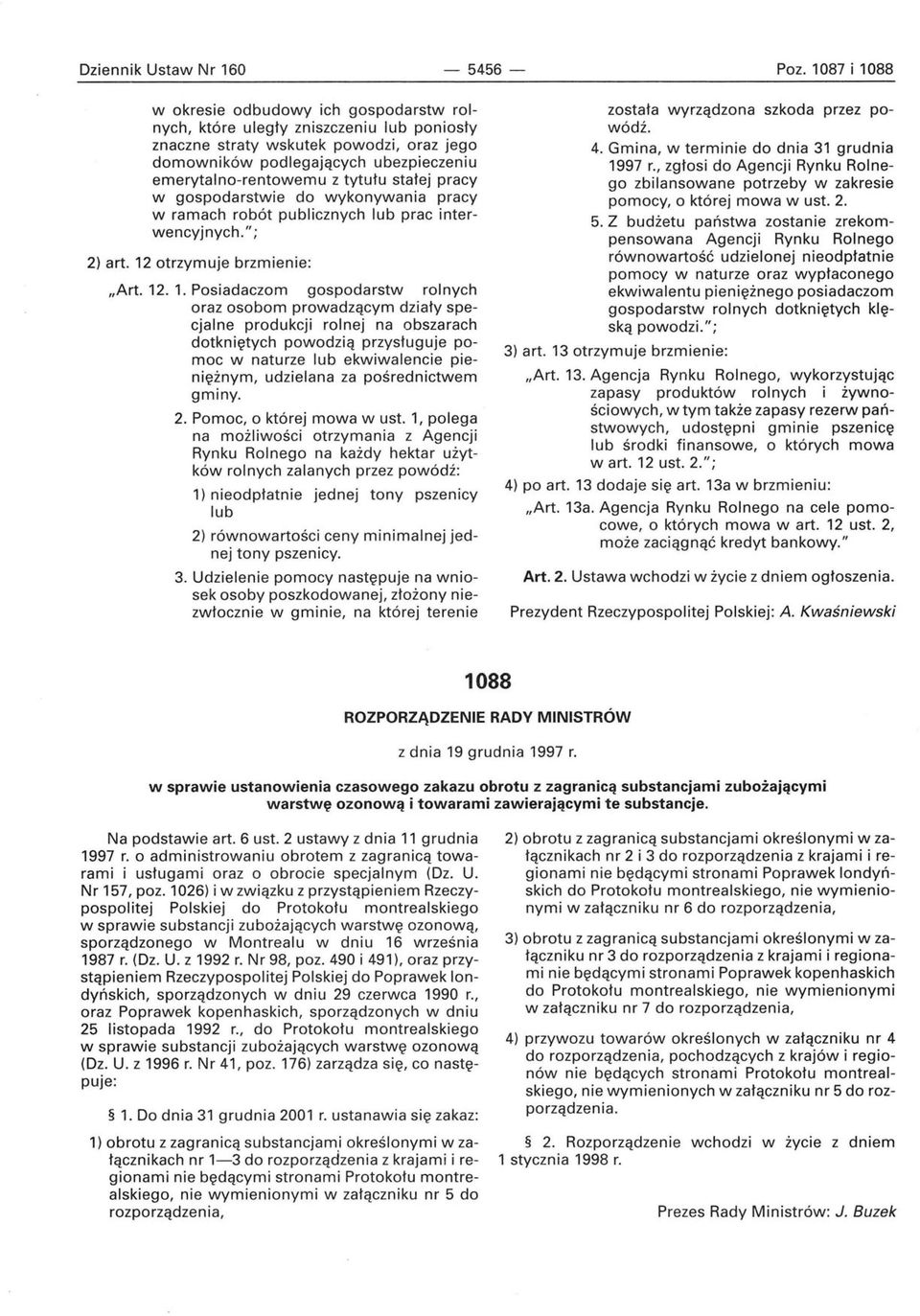 tytułu stałej pracy w gospodarstwie do wykonywania pracy w ramach robót publicznych lub prac interwencyjnych."; 2) art. 12