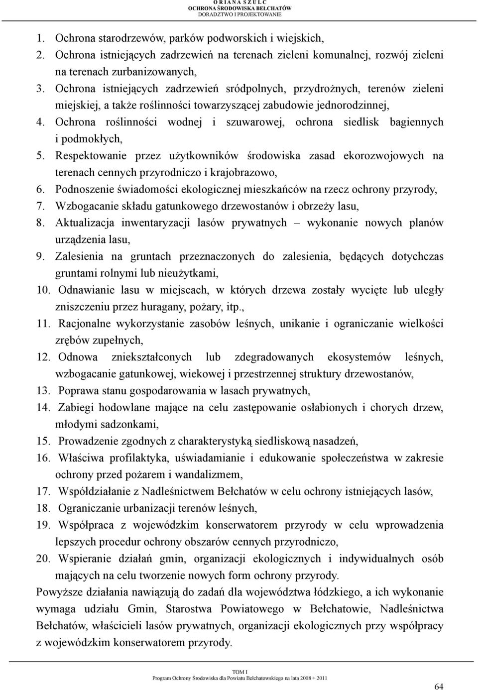 Ochrona roślinności wodnej i szuwarowej, ochrona siedlisk bagiennych i podmokłych, 5.