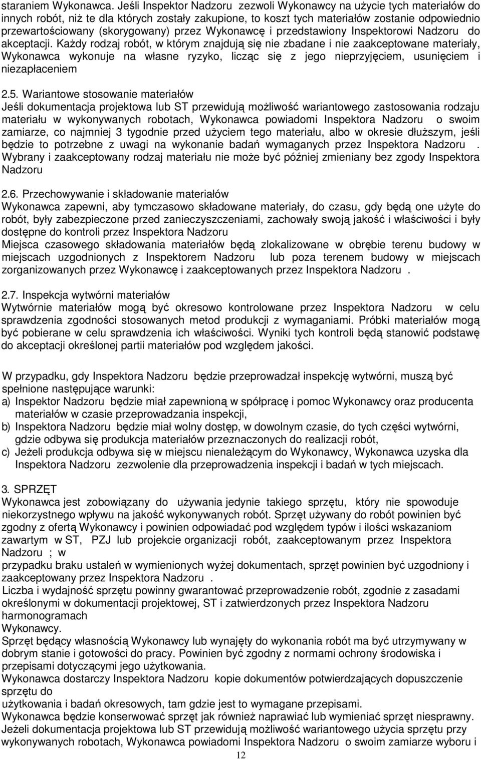 (skorygowany) przez Wykonawcę i przedstawiony Inspektorowi Nadzoru do akceptacji.