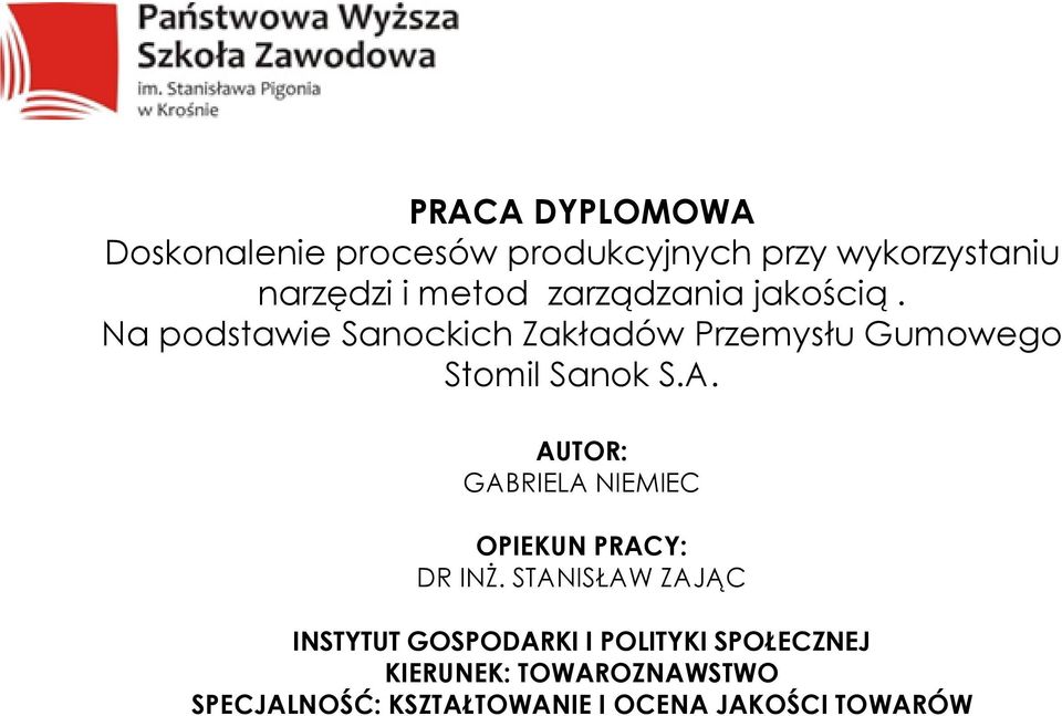 AUTOR: GABRIELA NIEMIEC OPIEKUN PRACY: DR INŻ.