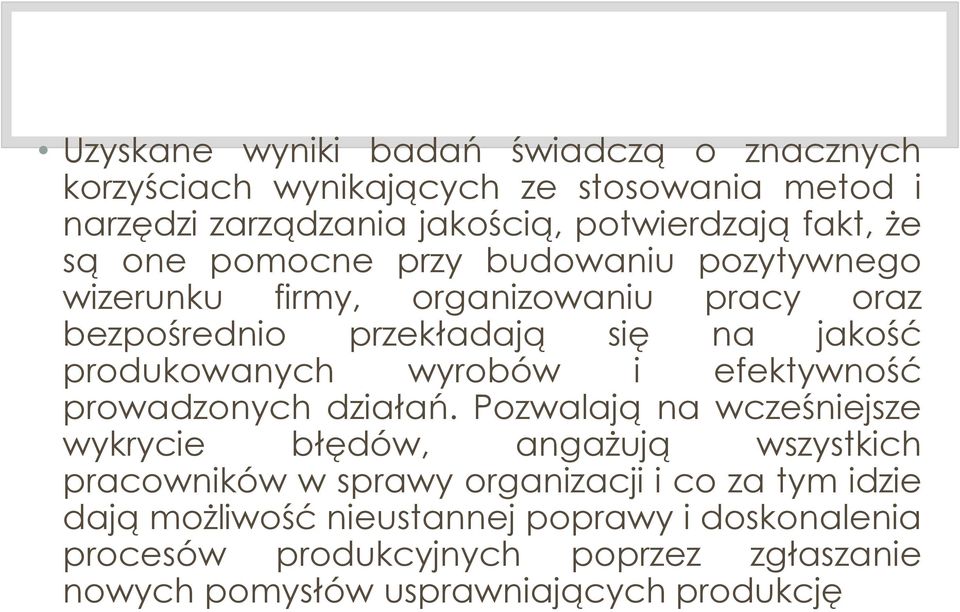 wyrobów i efektywność prowadzonych działań.