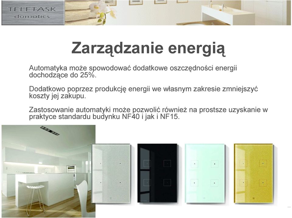 Dodatkowo poprzez produkcję energii we własnym zakresie zmniejszyć koszty