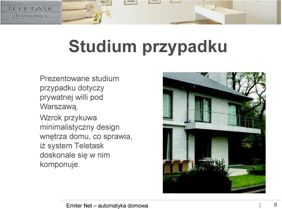 Wzrok przykuwa minimalistyczny design wnętrza