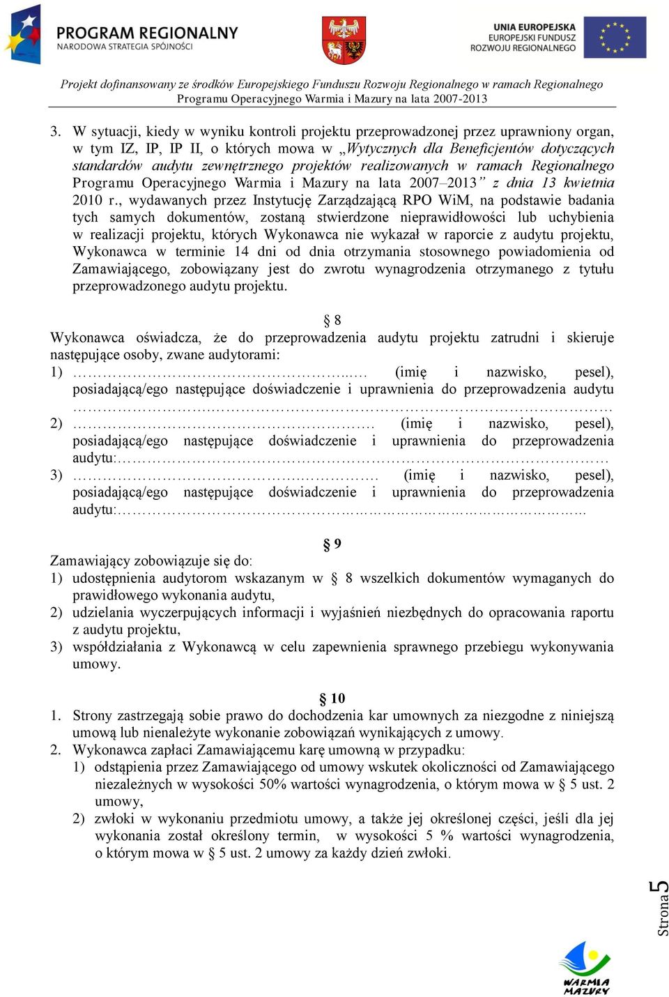 projektów realizowanych w ramach Regionalnego Programu Operacyjnego Warmia i Mazury na lata 2007 2013 z dnia 13 kwietnia 2010 r.