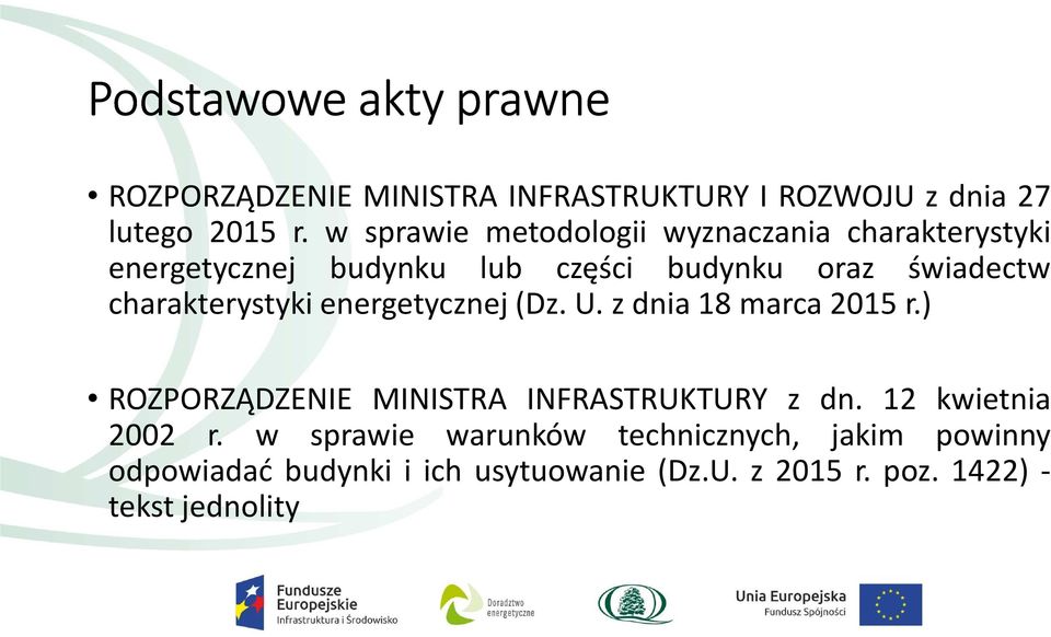 charakterystyki energetycznej(dz. U. z dnia 18 marca 2015 r.) ROZPORZĄDZENIE MINISTRA INFRASTRUKTURY z dn.