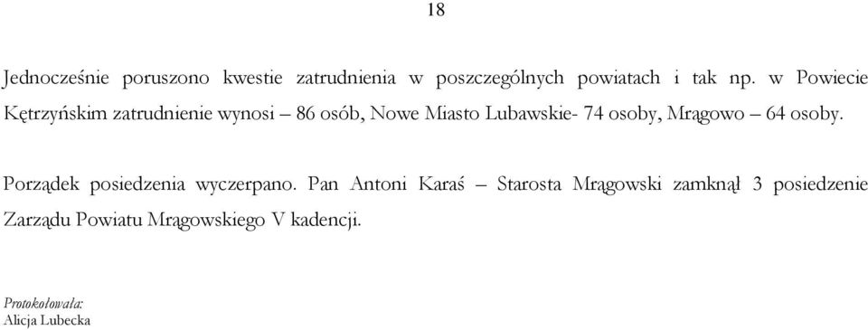 Mrągowo 64 osoby. Porządek posiedzenia wyczerpano.