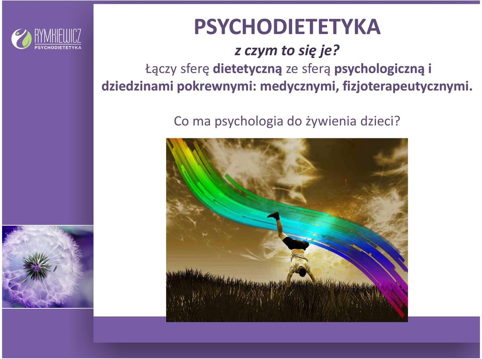 psychologiczną i dziedzinami pokrewnymi: