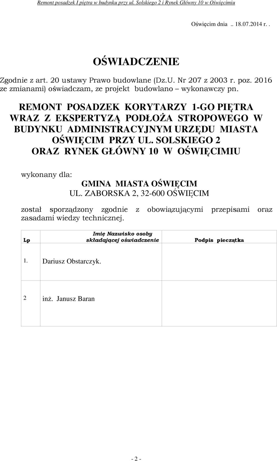 REMONT POSADZEK KORYTARZY 1-GO PIĘTRA WRAZ Z EKSPERTYZĄ PODŁOŻA STROPOWEGO W BUDYNKU ADMINISTRACYJNYM URZĘDU MIASTA OŚWIĘCIM PRZY UL.