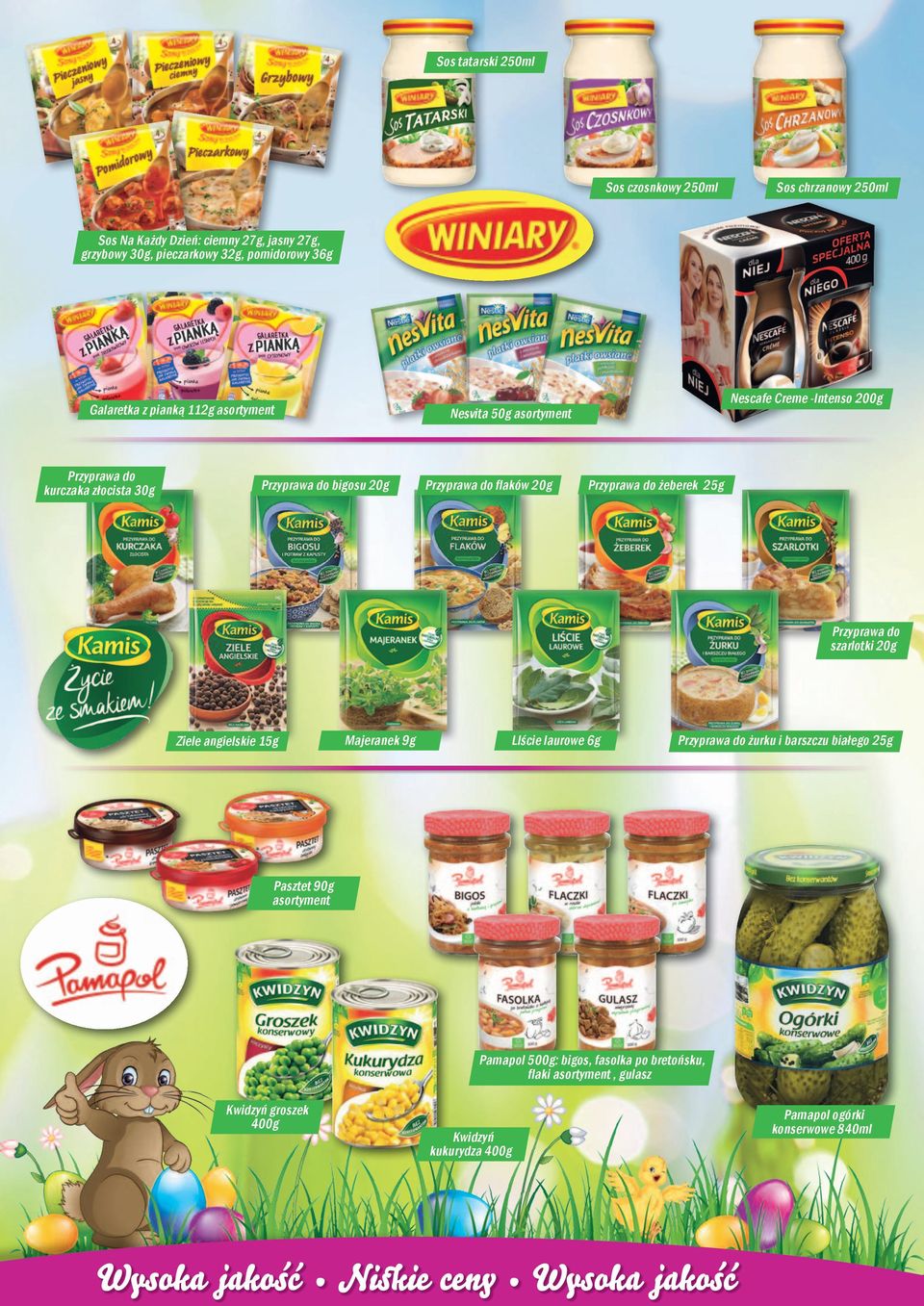 20g Przyprawa do żeberek 25g Przyprawa do szarlotki 20g Ziele angielskie 15g Majeranek 9g LIście laurowe 6g Przyprawa do żurku i barszczu białego 25g Pasztet