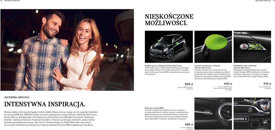 Lusterka zewnętrzne w wersji Alien Green to odważny akcent, który znakomicie podkreśli kształt lusterek.