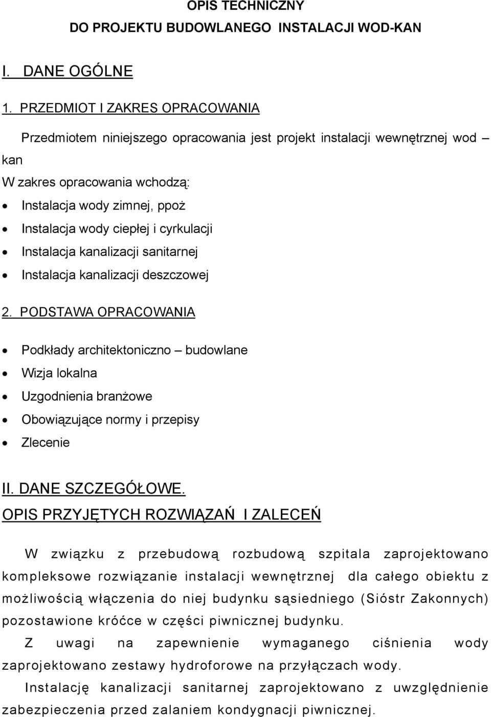 cyrkulacji Instalacja kanalizacji sanitarnej Instalacja kanalizacji deszczowej 2.