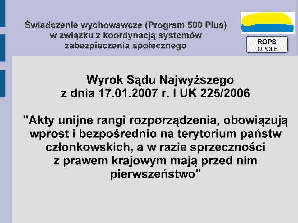 obowiązują wprost i bezpośrednio na terytorium państw
