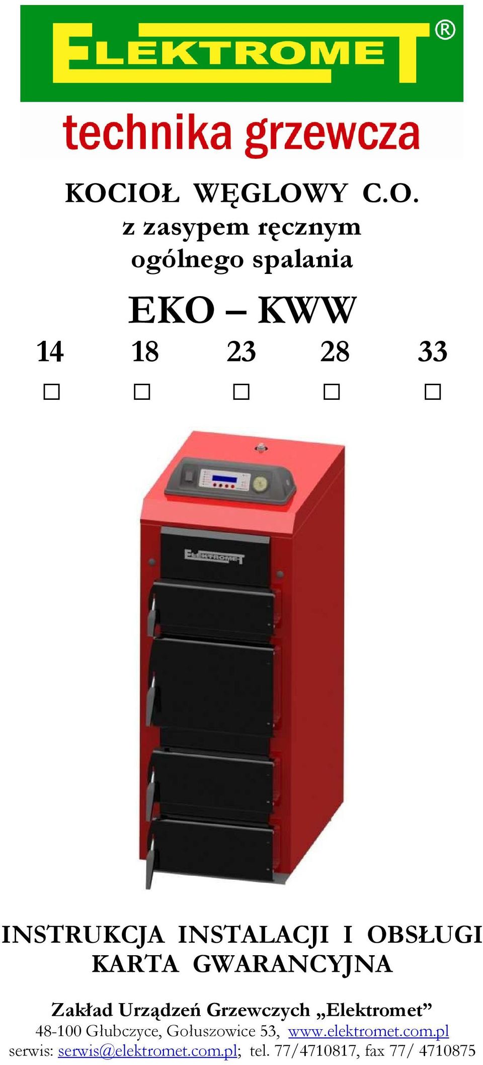 Grzewczych Elektromet 48-100 Głubczyce, Gołuszowice 53, www.elektromet.