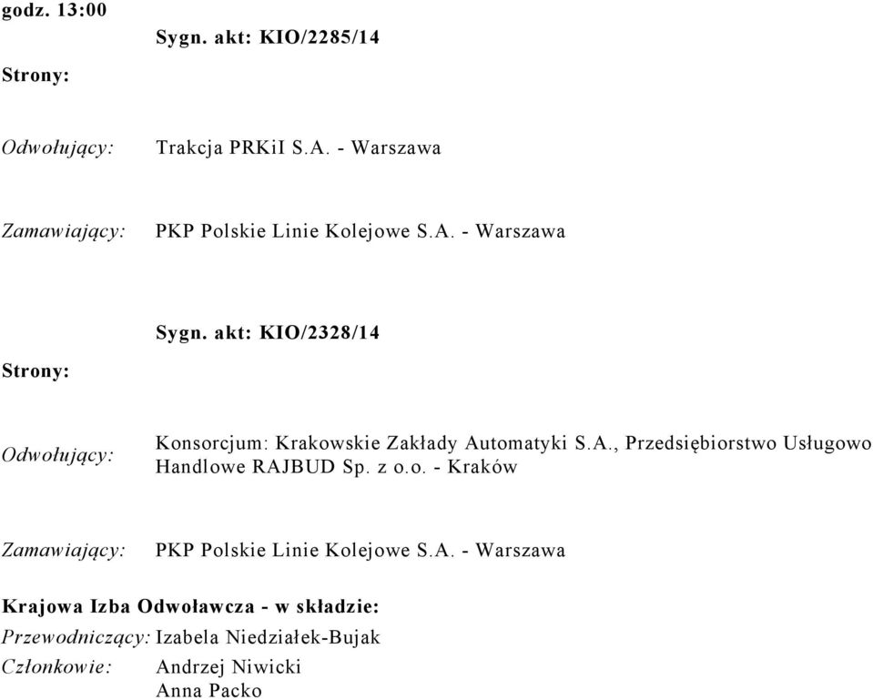 akt: KIO/2328/14 Konsorcjum: Krakowskie Zakłady Au