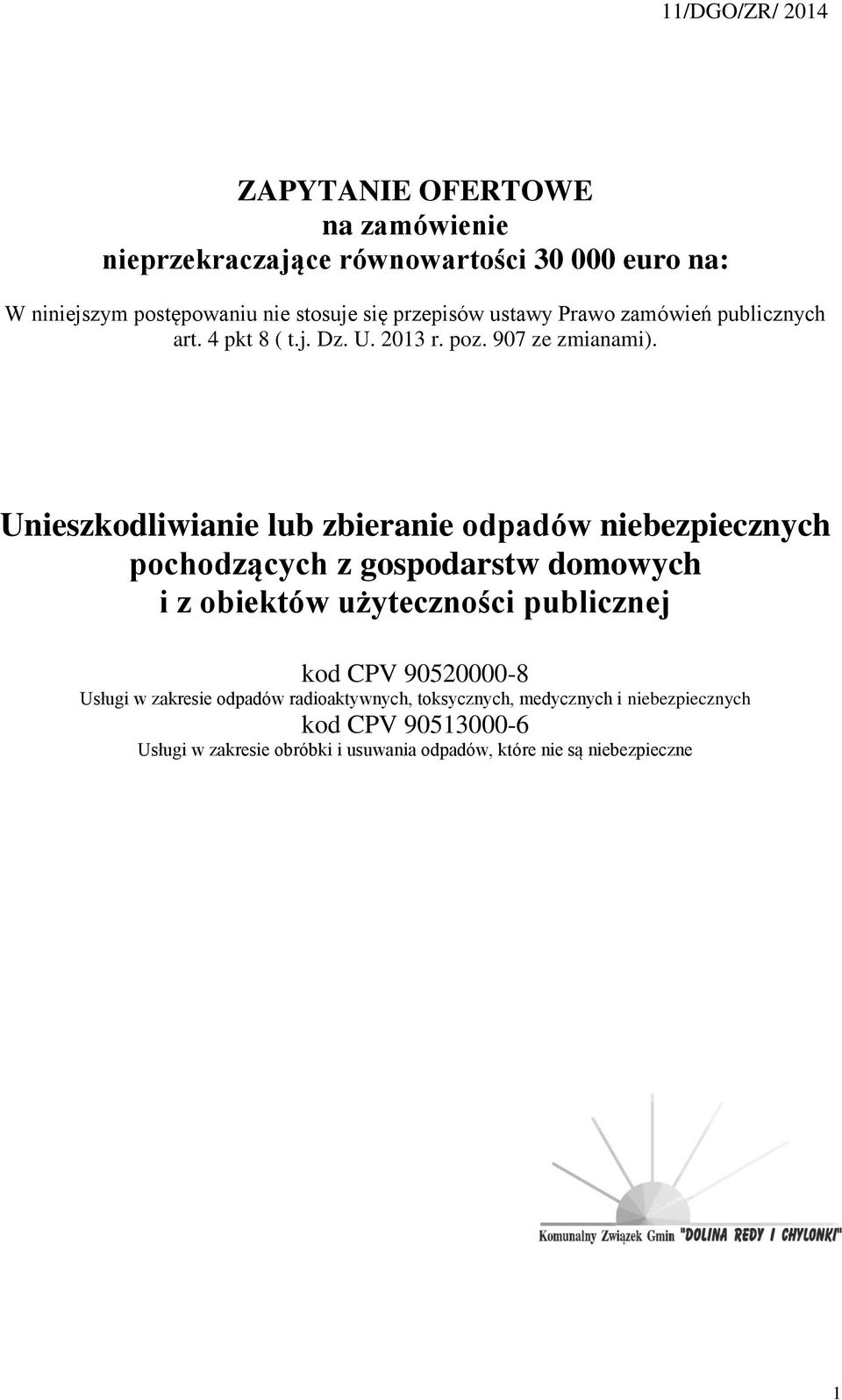 Unieszkodliwianie lub zbieranie odpadów niebezpiecznych pochodzących z gospodarstw domowych i z obiektów użyteczności publicznej kod CPV