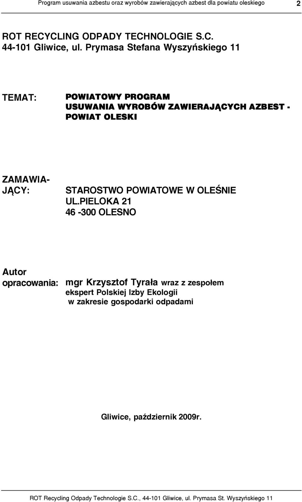 POWIAT OLESKI ZAMAWIA- JĄCY: STAROSTWO POWIATOWE W OLEŚNIE UL.