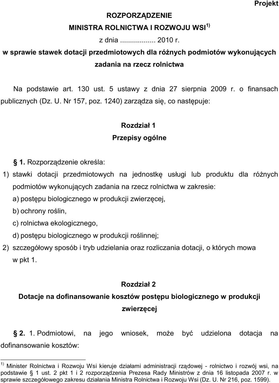 5 ustawy z dnia 27 sierpnia 2009 r. o finansach je: 1 1.