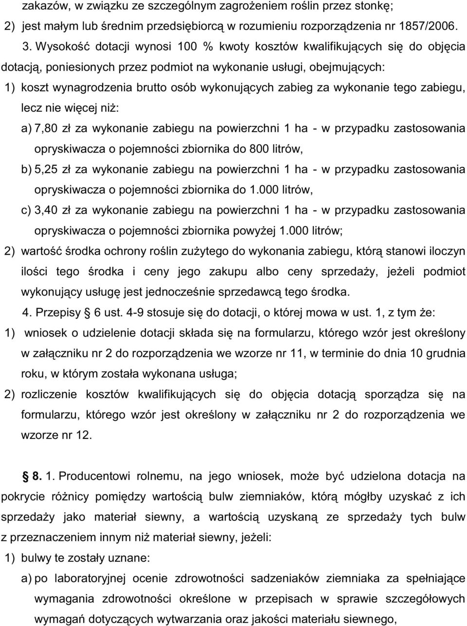 przypadku zastosowania c) - w przypadku zastosowania