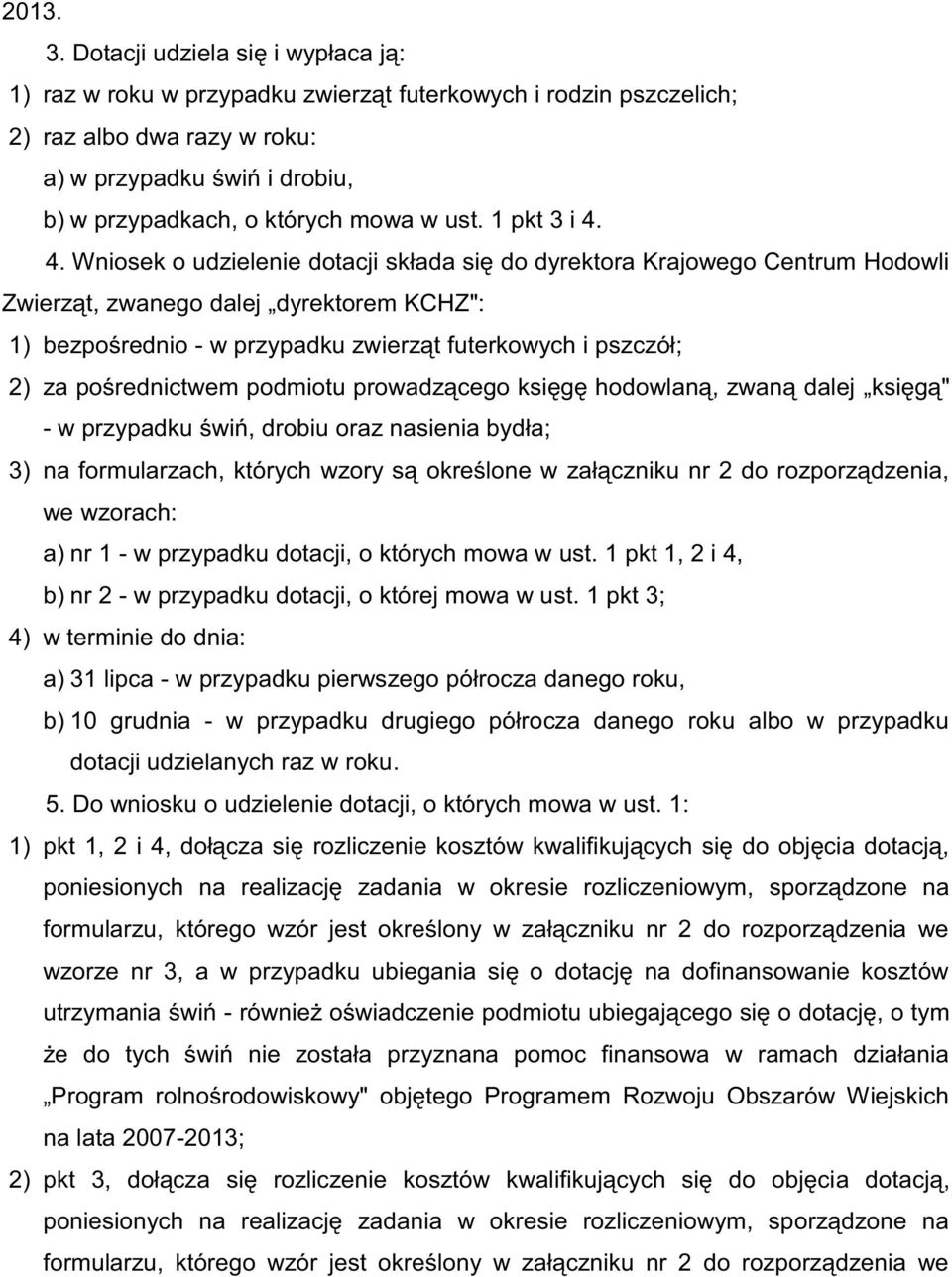 nr 2-4) w terminie do dnia: a) 31 lipca - b) 10 grudnia - cza danego