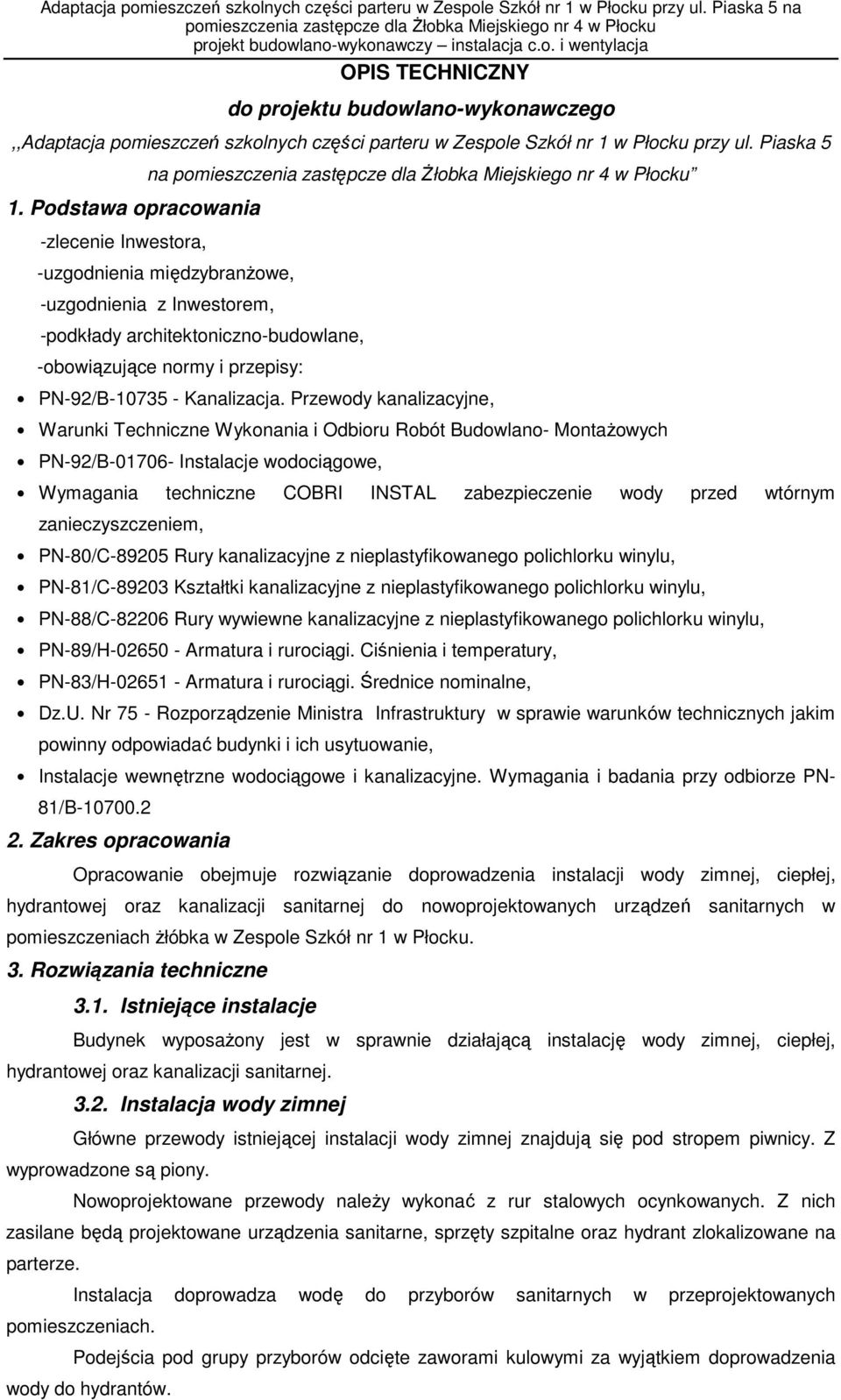 Przewody kanalizacyjne, Warunki Techniczne Wykonania i Odbioru Robót Budowlano- Montażowych PN-92/B-01706- Instalacje wodociągowe, Wymagania techniczne COBRI INSTAL zabezpieczenie wody przed wtórnym