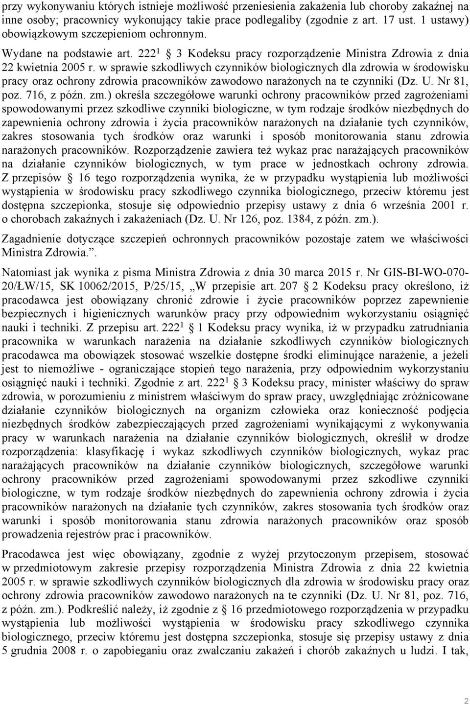 w sprawie szkodliwych czynników biologicznych dla zdrowia w środowisku pracy oraz ochrony zdrowia pracowników zawodowo narażonych na te czynniki (Dz. U. Nr 81, poz. 716, z późn. zm.