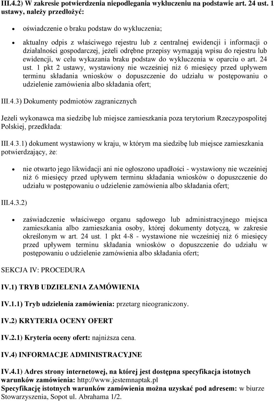 przepisy wymagają wpisu do rejestru lub ewidencji, w celu wykazania braku podstaw do wykluczenia w oparciu o art. 24 ust.