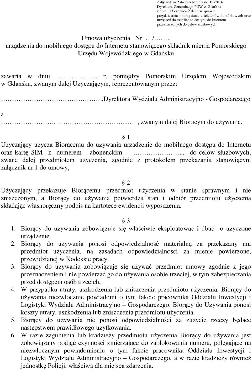 . urządzenia do mobilnego dostępu do Internetu stanowiącego składnik mienia Pomorskiego Urzędu Wojewódzkiego w Gdańsku zawarta w dniu. r.