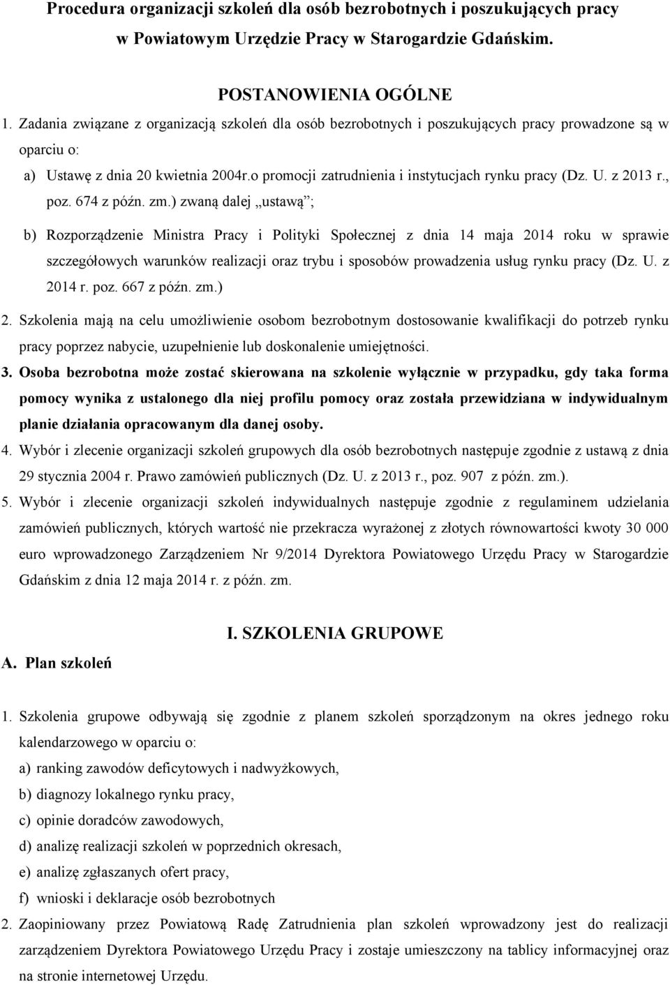 U. z 2013 r., poz. 674 z późn. zm.