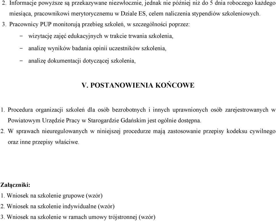 dokumentacji dotyczącej szkolenia, V. POSTANOWIENIA KOŃCOWE 1.
