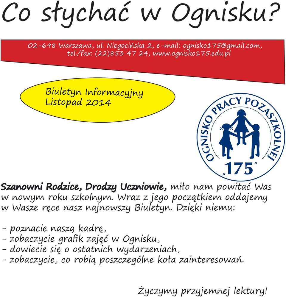 Wraz z jego początkiem oddajemy w Wasze ręce nasz najnowszy Biuletyn.