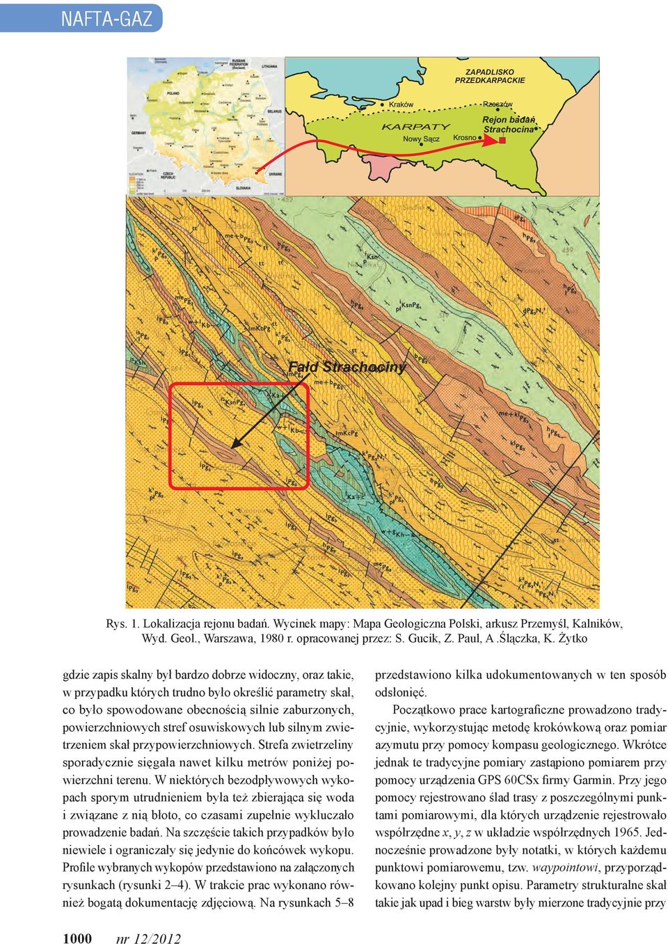 Wycinek mapy: Mapa Geologiczna Polski, arkusz Przemyśl, Kalników, Wyd. Geol., Warszawa, 1980 r. opracowanej przez: S. Gucik, Z. Paul, A.Ślączka, K.