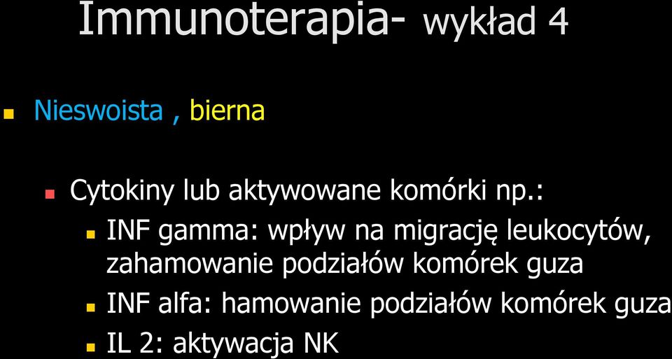 : INF gamma: wpływ na migrację leukocytów, zahamowanie