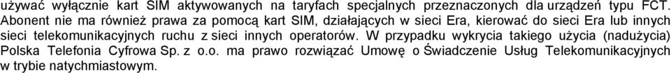 sieci telekomunikacyjnych ruchu z sieci innych operatorów.