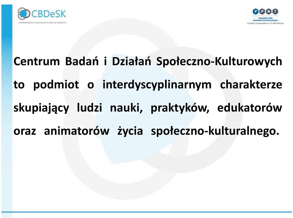 skupiający ludzi nauki, praktyków, edukatorów