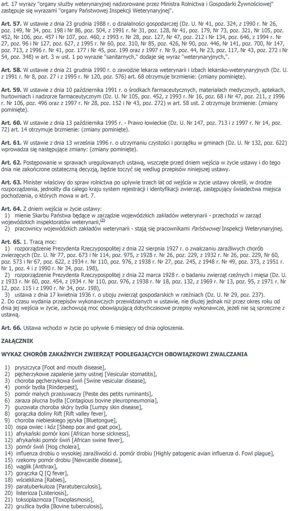 179, Nr 73, poz. 321, Nr 105, poz. 452, Nr 106, poz. 457 i Nr 107, poz. 460, z 1993 r. Nr 28, poz. 127, Nr 47, poz. 212 i Nr 134, poz. 646, z 1994 r. Nr 27, poz. 96 i Nr 127, poz. 627, z 1995 r.