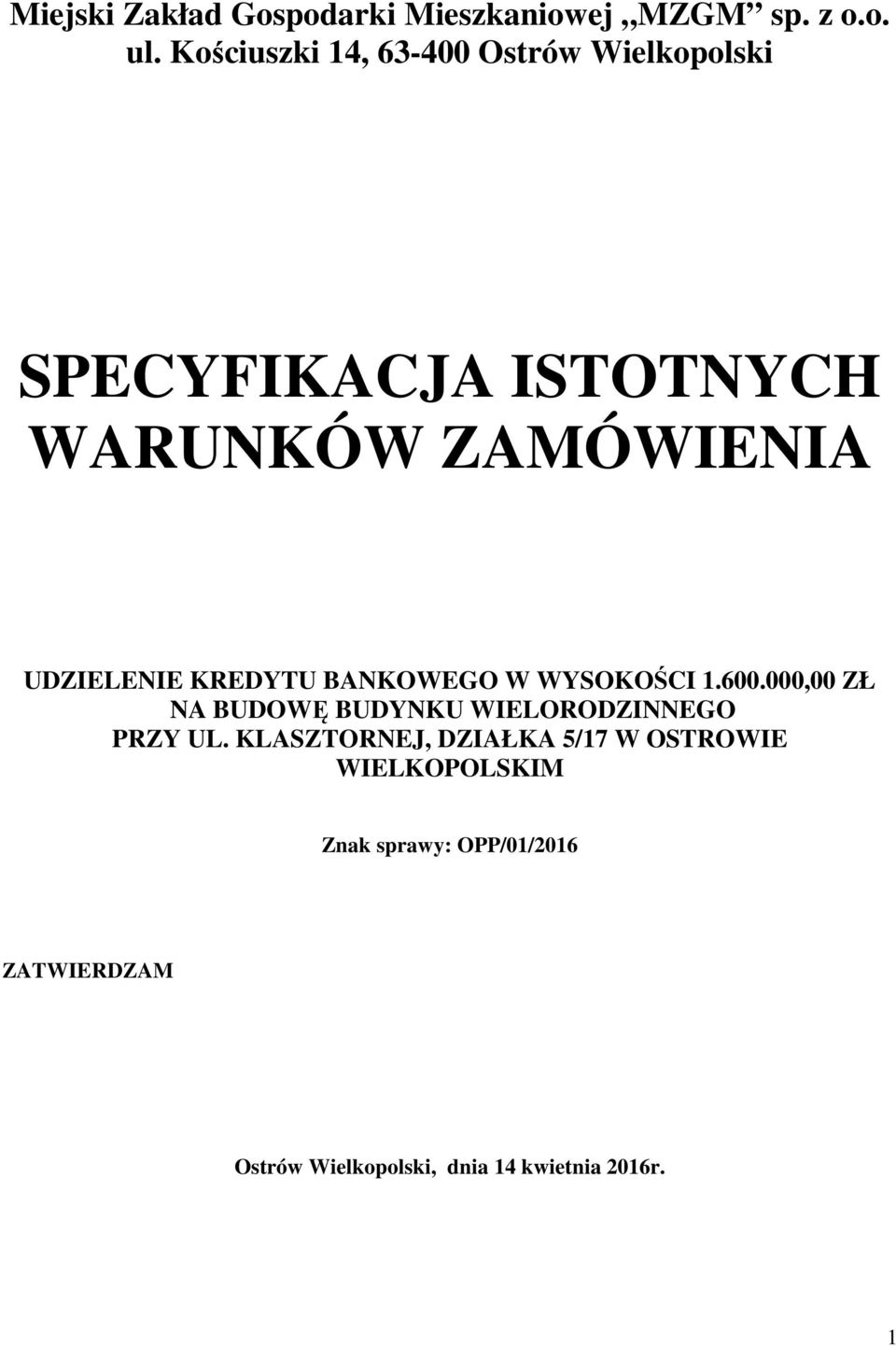 UDZIELENIE KREDYTU BANKOWEGO W WYSOKOŚCI 1.600.