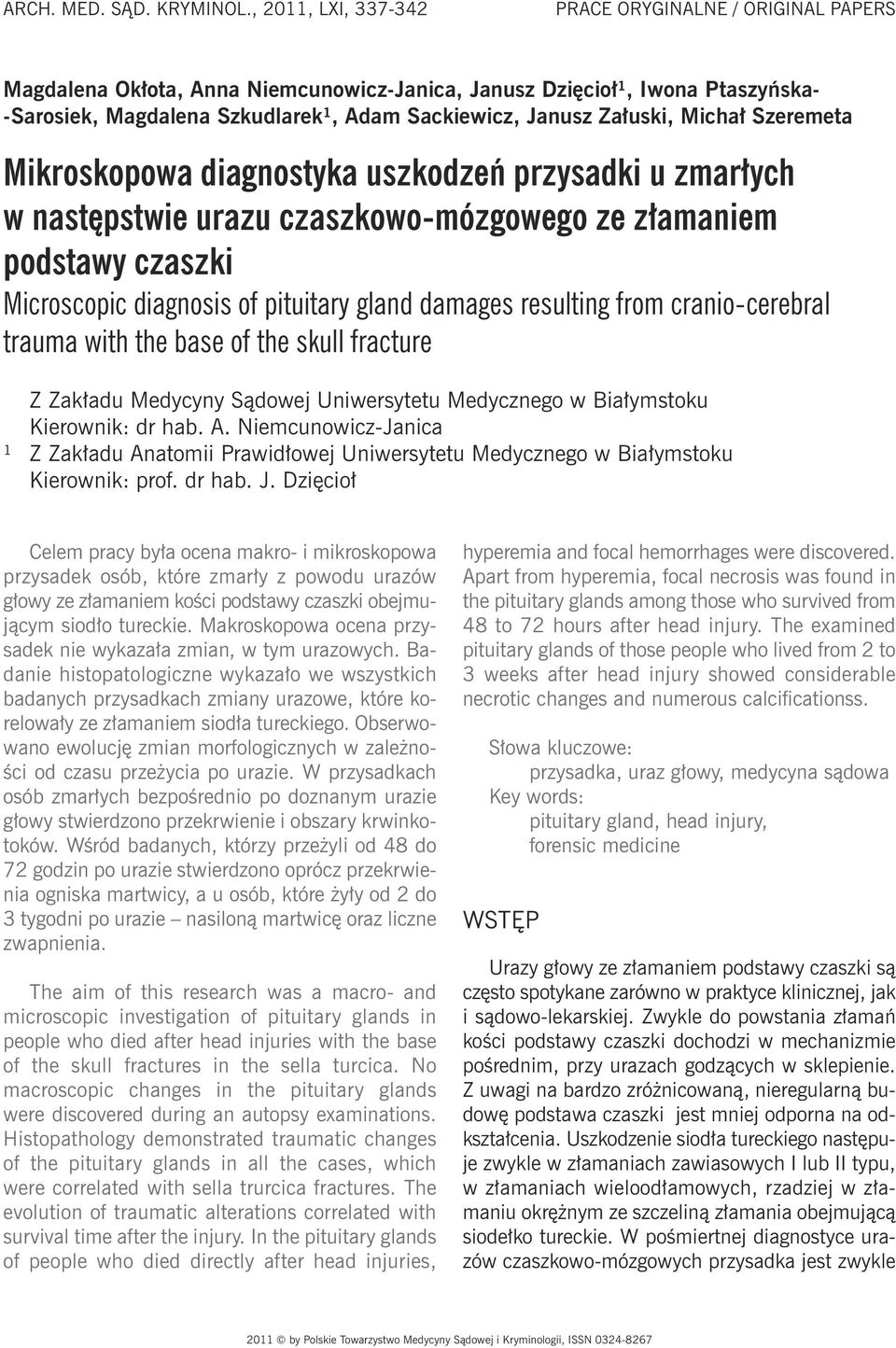 Załuski, Michał Szeremeta Mikroskopowa diagnostyka uszkodzeń przysadki u zmarłych w następstwie urazu czaszkowo-mózgowego ze złamaniem podstawy czaszki Microscopic diagnosis of pituitary gland