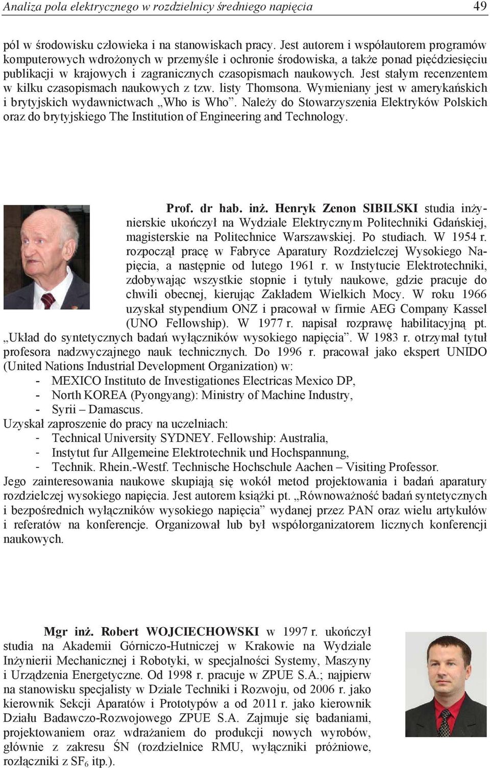 (United Nations Industrial Development Organization) w: - MEXICO Instituto de Investigationes Electricas Mexico DP, - North KOREA (Pyongyang): Ministry of Machine Industry, - Syrii Damascus.