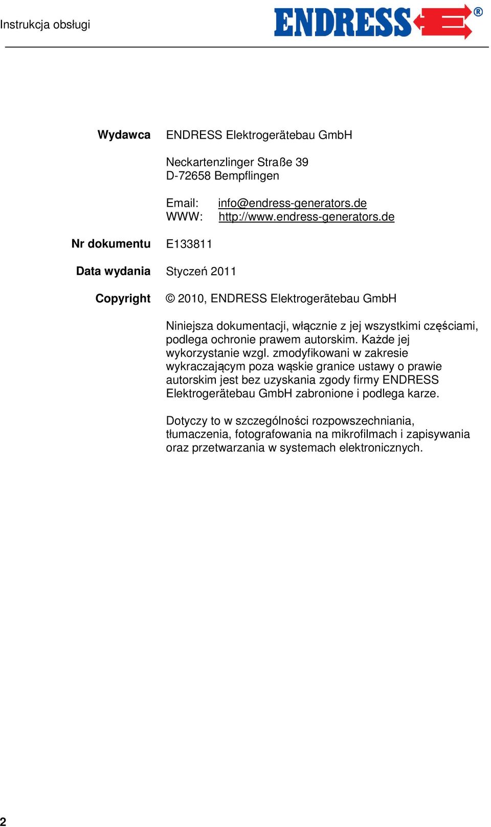 de Nr dokumentu Data wydania Copyright E133811 Styczeń 2011 2010, ENDRESS Elektrogerätebau GmbH Niniejsza dokumentacji, włącznie z jej wszystkimi częściami, podlega ochronie prawem