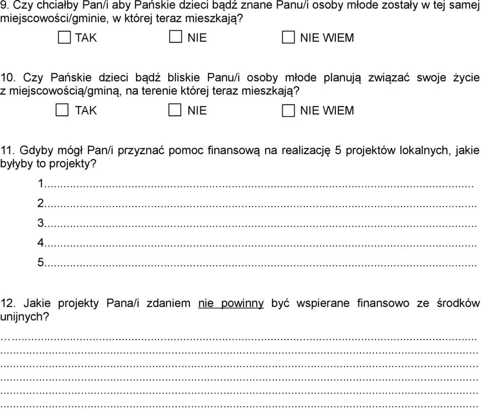 Czy Pańskie dzieci bądź bliskie Panu/i osoby młode planują związać swoje życie z miejscowością/gminą, na terenie której teraz